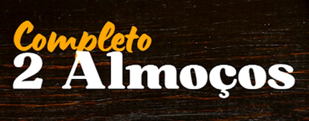Almoço Completo para 2 pessoas